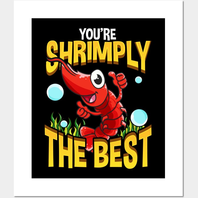 Cute & Funny You're Shrimply The Best Shrimp Pun Wall Art by theperfectpresents